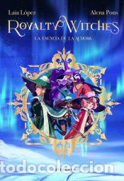Comics: ROYALTY WITCHES 01 LA ESENCIA DE LA AURORA NUEVO PVP - LAIA LOPEZ ALENA PONS
