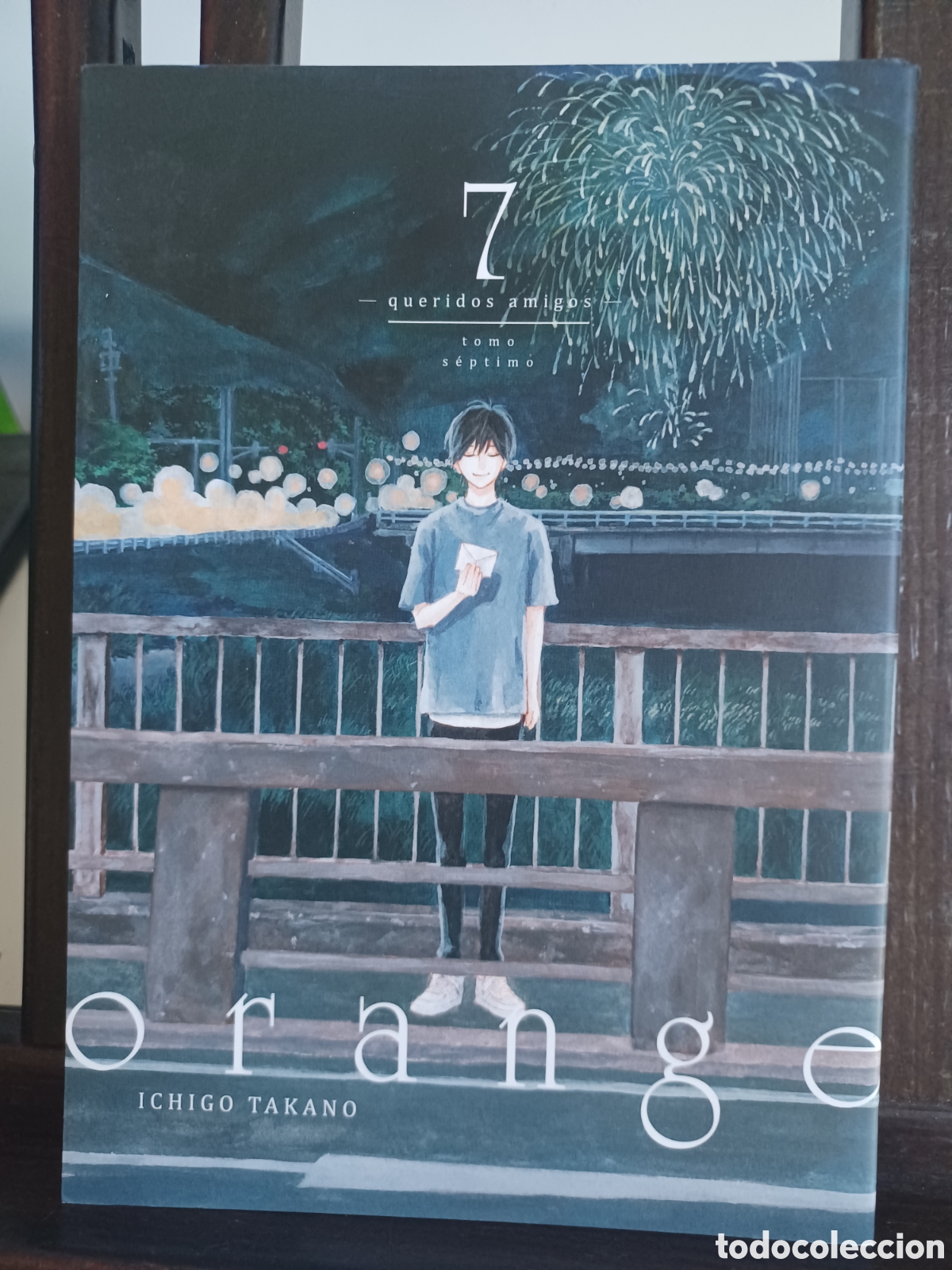 C&oacute;mics: Orange 7 Queridos amigos/ Ichigo Takqno/ Manga/ Tomodomo/ NUEVO A ESTRENAR