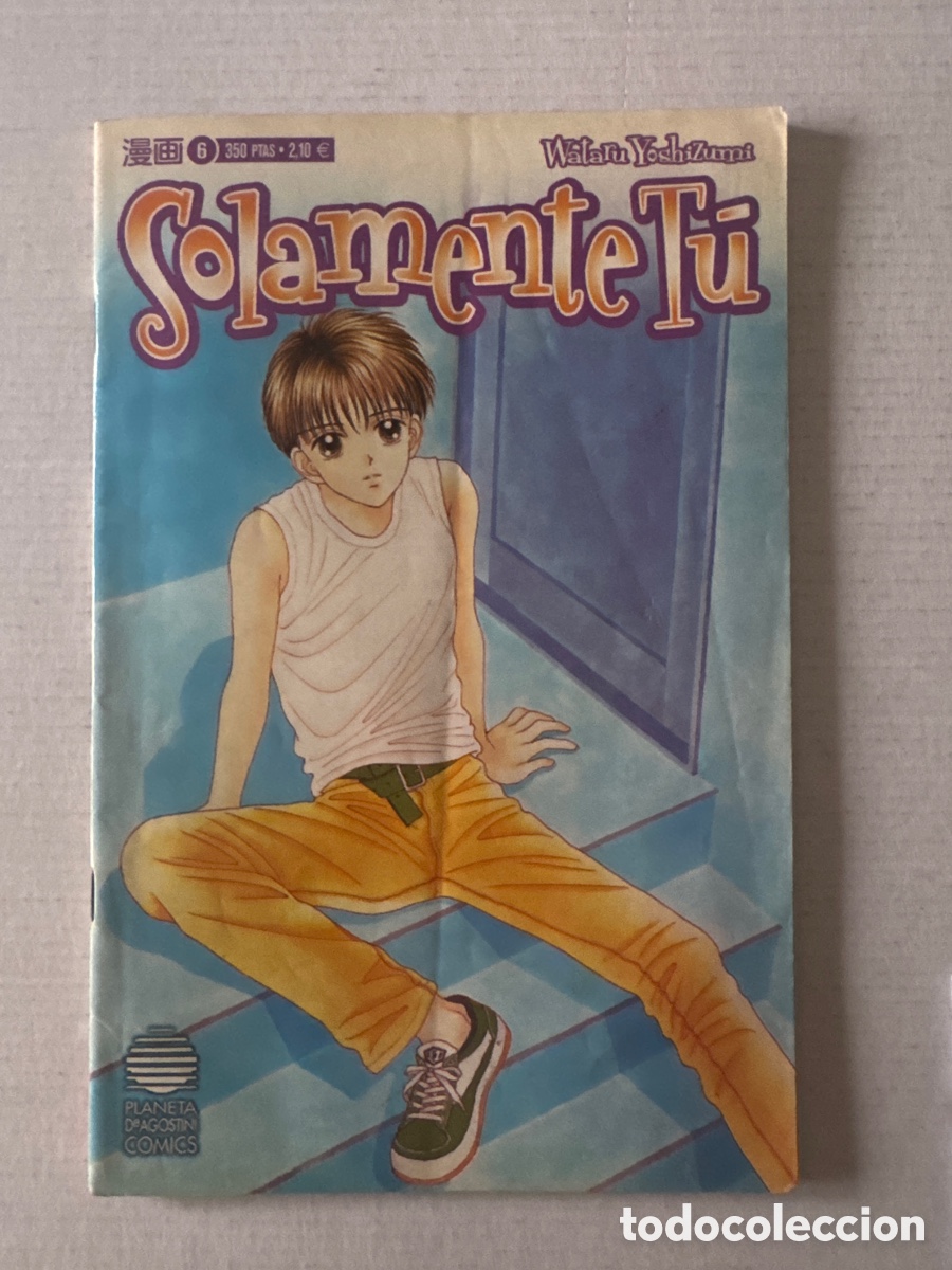 C&oacute;mics: SOLAMENTE T&Uacute; #6 &laquo;&Uacute;ltimo de la cole&raquo;- PLANETA &laquo;Infrecuente&raquo; Manga de Wataru Yoshizumi