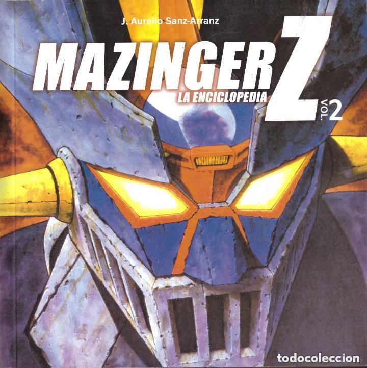 C&oacute;mics: Mazinger Z: La enciclopedia. Vol. 2 - J. Aurelio Sanz-Arranz; Manga Books