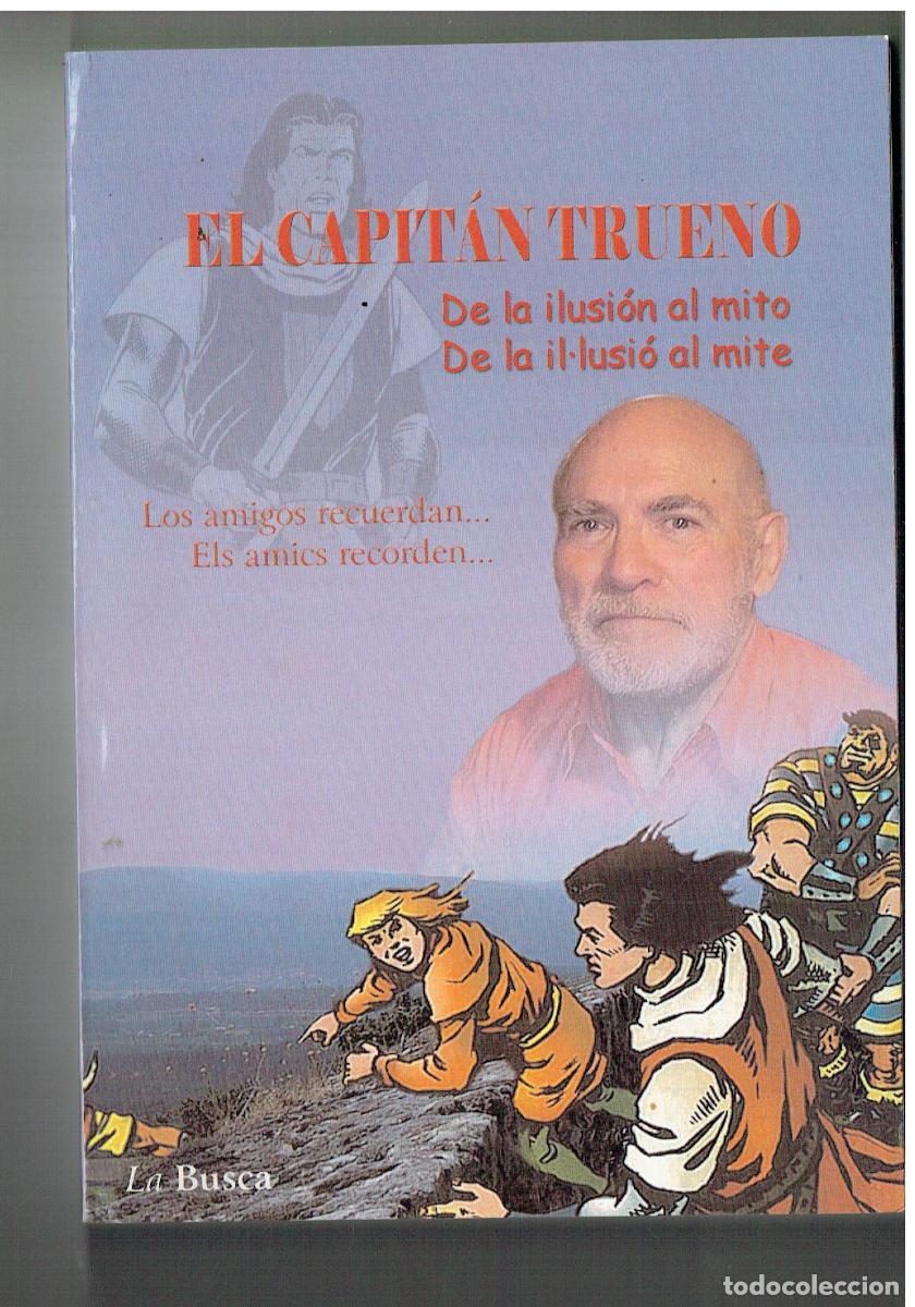 C&oacute;mics: EL CAPITAN TRUENO. DE LA ILUSI&Oacute;N AL MITO. LOS AMIGOS RECUERDAN . . . LA BUSCA EDC. 2006, (B/48.1)