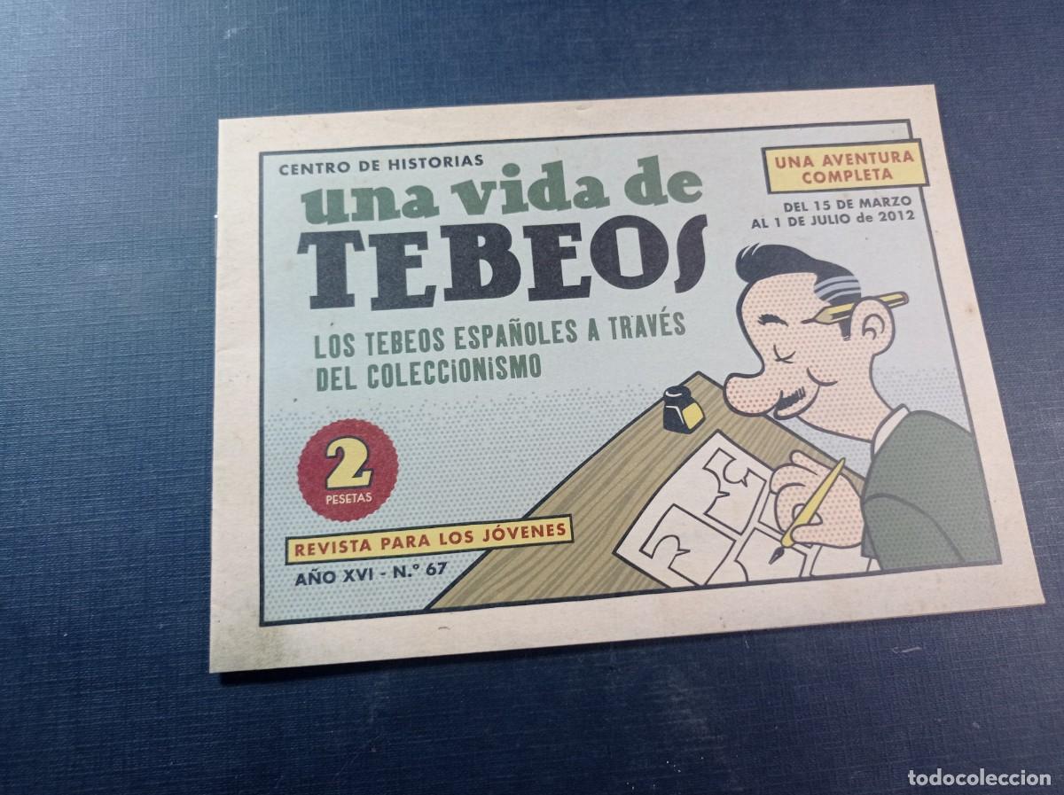 C&oacute;mics: UNA VIDA DE TEBEOS. LOS TEBEOS ESPA&Ntilde;OLES A TRAV&Eacute;S DEL COLECCIONISMO. CENTRO DE HISTORIAS, 2012. +++
