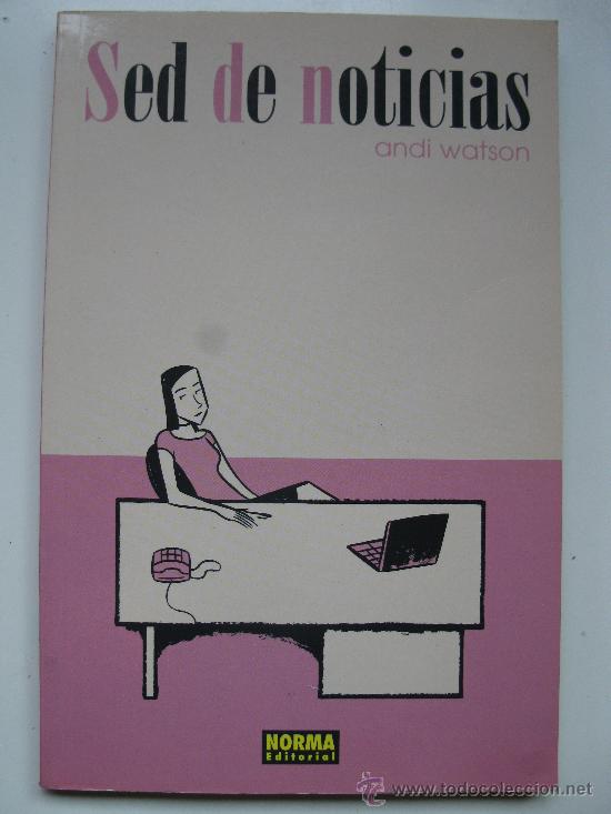 C&oacute;mics: &rdquo;SED DE NOTICIAS&rdquo; - ANDI WATSON - NORMA EDITORIAL - A&Ntilde;O 2005. - Foto 1
