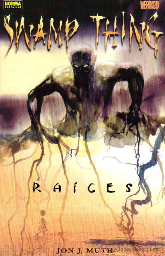 C&oacute;mics: SWAMP THING: RAICES (Norma,1999) - COSA DEL PANTANO - JON JAY MUTH - Foto 1