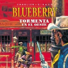 Cómics: CÓMICS. BLUEBERRY 17. TORMENTA EN EL OESTE - CHARLIER/GIRAUD. Lote 43699852