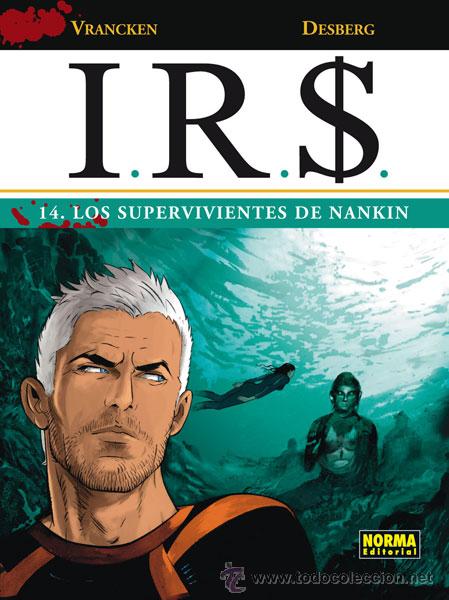 CÓMICS. I.R.S. 14. LOS SUPERVIVIENTES DE NANKIN - VRANCKEN/DESBERG (CARTONÉ) (Tebeos y Comics - Norma - Comic Europeo)
