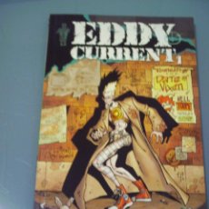Cómics: EDDY CURRENT 1.. Lote 46910666