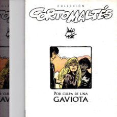 Cómics: CORTO MALTES Nº6 -POR CULPA DE UNA GAVIOTA-. Lote 47287029