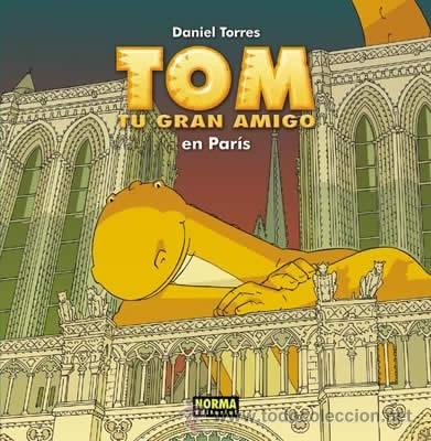 C&oacute;mics: C&oacute;mics. TOM TU GRAN AMIGO EN PAR&Iacute;S - Daniel Torres (Carton&eacute;) - Foto 1