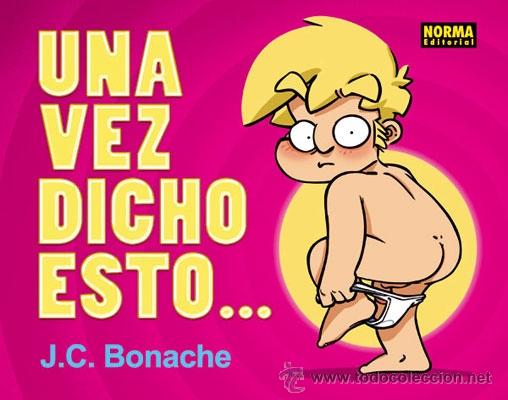 C&oacute;mics: C&oacute;mics. UNA VEZ DICHO ESTO&hellip; - J. C. Bonache (Carton&eacute;) - Foto 1