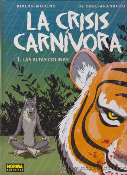 C&oacute;mics: LA CRISIS CARN&Iacute;VORA - RIVERO & MORENO - NORMA EDITORIAL 2005 - Foto 1