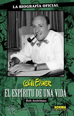 C&oacute;mics: C&oacute;mics. WILL EISNER. EL ESP&Iacute;RITU DE UNA VIDA - Will Eisner/Bob Andelman - Foto 1