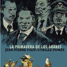 Cómics: CÓMICS. LA PRIMAVERA DE LOS ÁRABES - JEAN-PIERRE FILIU/CYRILLE POMES (CARTONÉ)