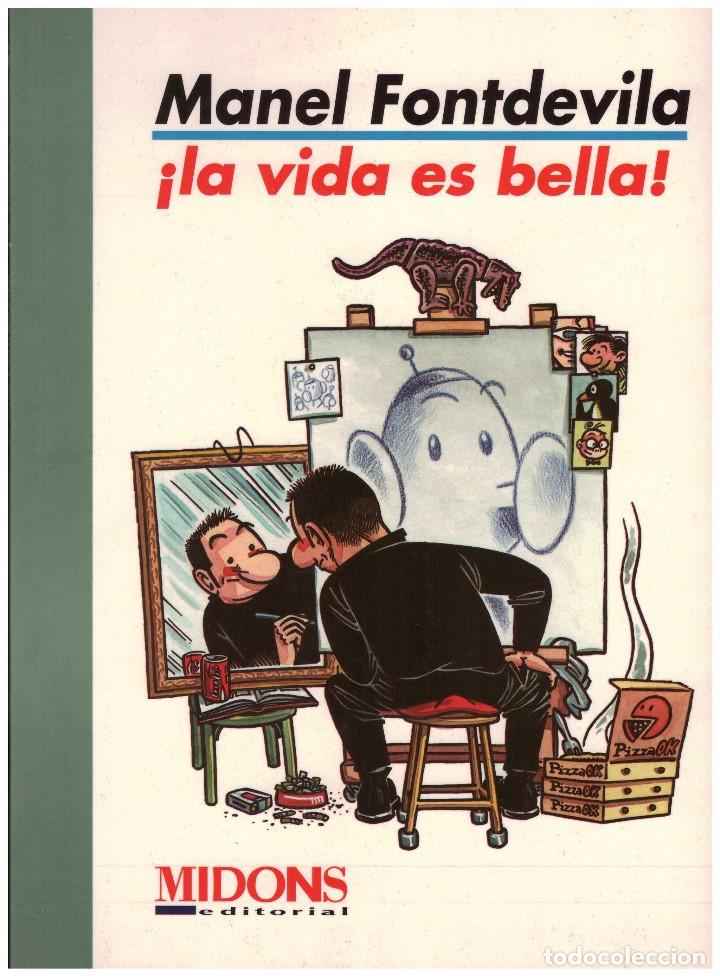 C&oacute;mics: MANEL FONTDEVILA. LA VIDA ES BELLA. RUSTICA. MIDONS EDITORIAL - Foto 1
