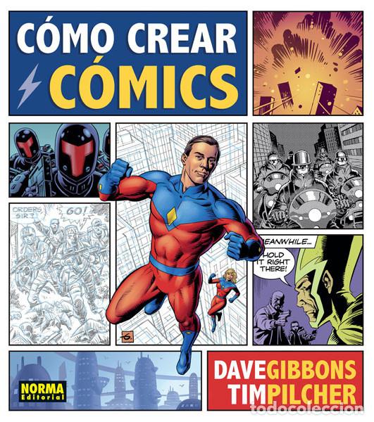 C&oacute;mics: C&Oacute;MO CREAR C&Oacute;MICS - Dave Gibbons/Tim Pilcher - Foto 1