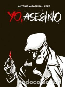 C&oacute;mics: Yo, asesino (de ALTARRIBA Y KEKO). Buenisimo - Foto 1