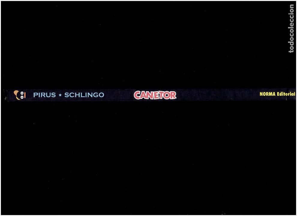C&oacute;mics: * PIRUS / SCHLINGO * CANETOR * NORMA - 2008 * 1&ordf; EDICI&Oacute;N IMPECABLE * - Foto 2