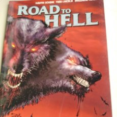 Cómics: ROAD TO HELL . MARTIN SCHENK Y TODD LINCOLN