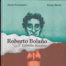Cómics: ROBERTO BOLAÑO ESTRELLA DISTANTE - JAVIER FERNANDEZ / FANNY MARTIN - RANDOM COMICS - TAPA DURA