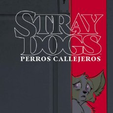 Cómics: CÓMICS. STRAY DOGS (PERROS CALLEJEROS) - TONY FLEECS / TRISH FORSTNER / BRAD SIMPSON (CARTONÉ). Lote 348372478