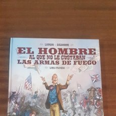 Cómics: EL HOMBRE AL QUE NO LE GUSTABAN LAS ARMAS DE FUEGO. Lote 360666340