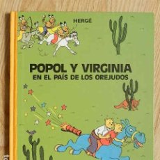 Cómics: POPOL Y VIRGINIA EN EL PAÍS DE LOS OREJUDOS, HERGÉ, NORMA EDITORIAL 1ª PRIMERA EDICIÓN 1992. Lote 363482065