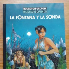 Cómics: LA FONTANA Y LA SONDA - HISTORIA DE CYANN (1) - BOURGEON, LACROIX - EXTRA COLOR 117 - NORMA (A1**). Lote 364247876