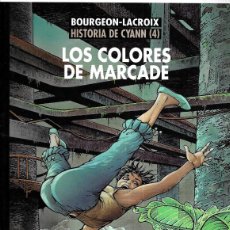 Cómics: BOURGEON - LACROIX . HISTORIA DE CYANN 4 . LOS COLORES DE MARCADE. Lote 365892891