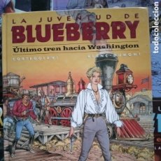 Cómics: LA JUVENTUD DE BLUEBERRY 41 ÚLTIMO TREN HACIA WASHINGTON CJ81
