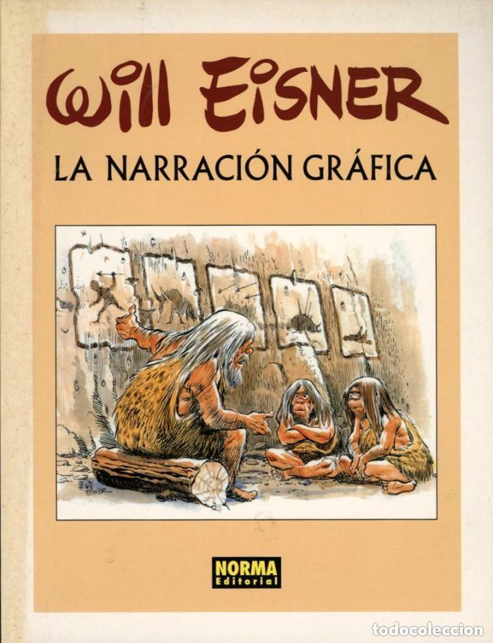 C&oacute;mics: LA NARRACI&Oacute;N GR&Aacute;FICA - WILL EISNER - NORMA EDITORIAL - Foto 1