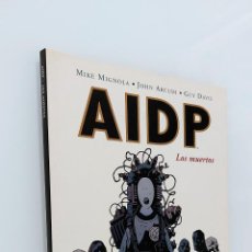 Cómics: AIDP. LOS MUERTOS | MIKE MIGNOLA, JOHN ARCUDI, GUY DAVIS | NORMA EDITORIAL, 2006. Lote 401319199