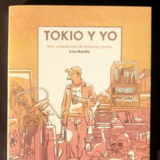Cómics: TOKIO Y YO - LUIS MENDO - EDITORIAL NORMA 1ª PRIMERA EDICIÓN NOVIEMBRE 2023 NUEVO