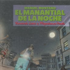 Cómics: MANUEL MONTANO . EL MANANTIAL DE LA NOCHE . FERNANDO LUNA / MIGUELANXO PRADO .ALBUMES CAIRO 17