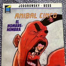 Cómics: ANIBAL CINCO. EL HOMBRE-HEMBRA (JODOROWSKY, BESS. NORMA 1992)
