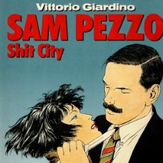 Cómics: SAM PEZZO. ”SHIT CITY” GIARDINO. COLECCIÓN EL MURO 10. NORMA.