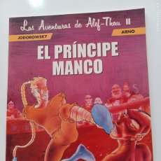 Cómics: LAS AVENTURAS DE ALEF-THAU II EL PRÍNCIPE MANCO JODOROWSKY Y ARNO NORMA