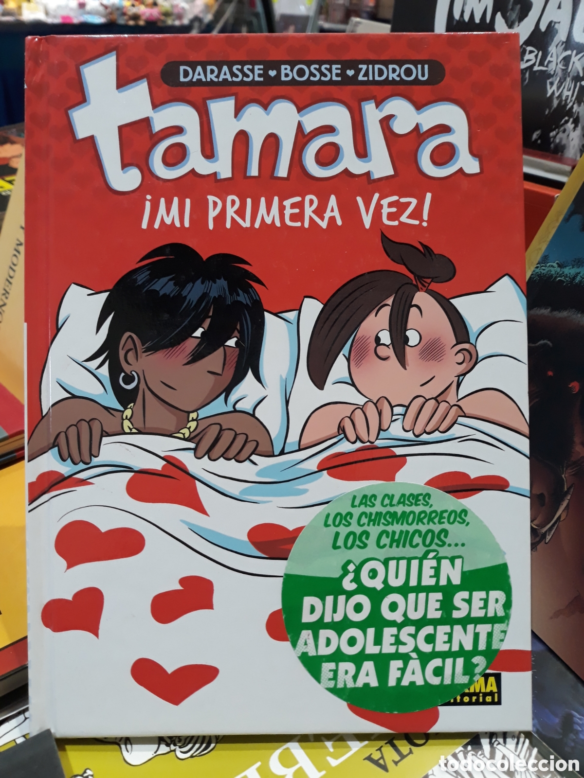 C&oacute;mics: TAMARA &iexcl;MI PRIMERA VEZ! - DARASSE / BOSSE / ZIDROU - NORMA - Foto 1