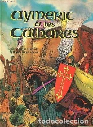 C&oacute;mics: Aymeric et Les Cathares. Michel Roquebert - Foto 1