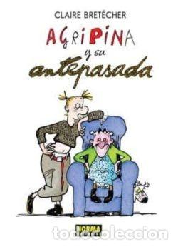 C&oacute;mics: Claire Bret&eacute;cher / Agripina y su antepasada / Norma 2008 - Foto 1