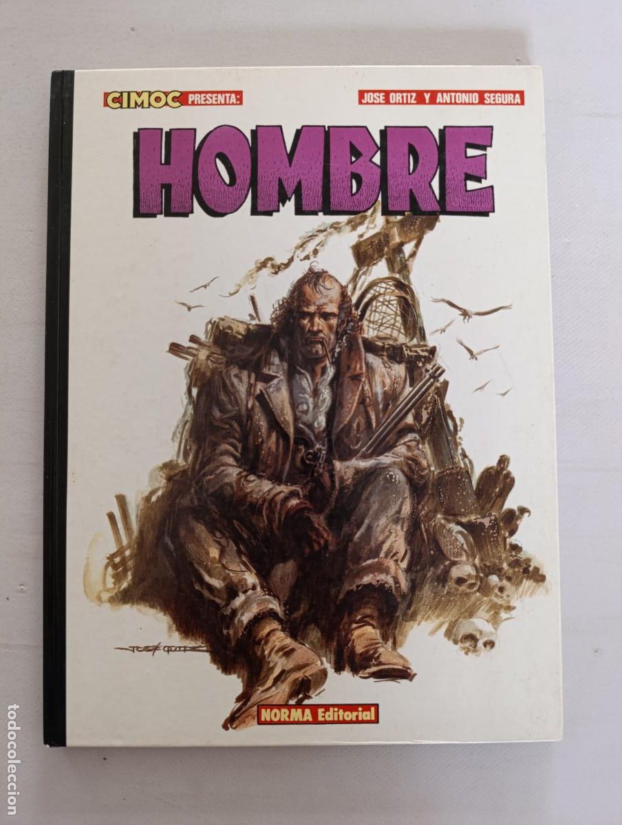 C&oacute;mics: HOMBRE - JOSE ORTIZ Y ANTONIO SEGURA - CIMOC PRESENTA - NORMA EDITORIAL - TAPA DURA (IQ)