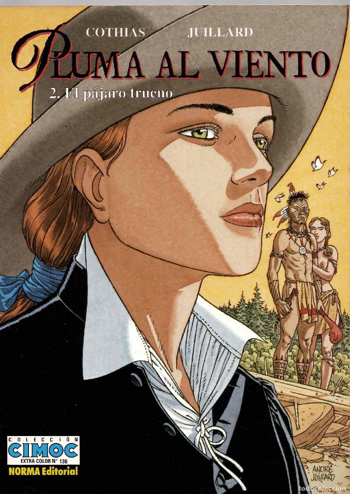 C&oacute;mics: PLUMA AL VIENTO 2. EL PAJARO TRUENO. COTHIAS - JUILLARD. CIMOC EXTRA COLOR N&ordm; 138. NORMA 1995