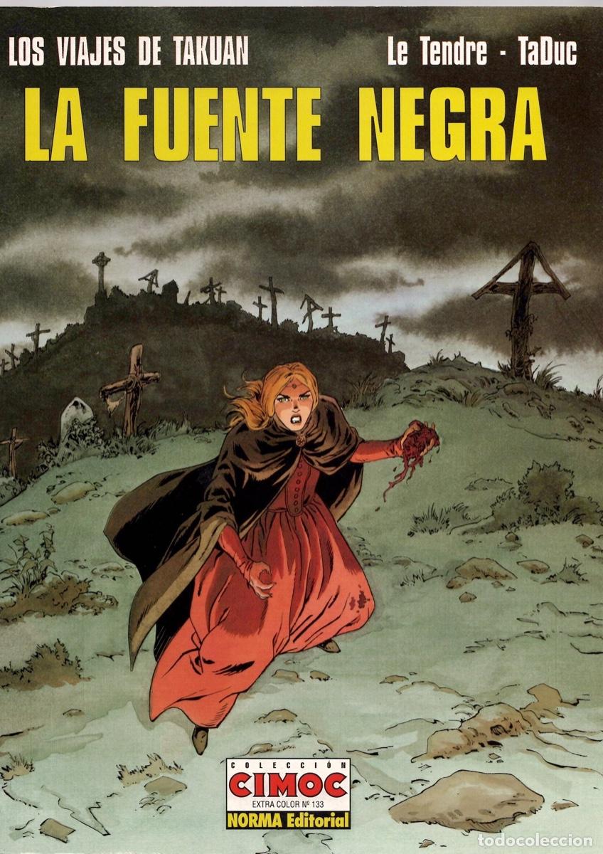 C&oacute;mics: LOS VIAJES DE TAKUAN 4 LA FUENTE NEGRA. LE TENDRE - TADUC. COLECCION CIMOC. EXTRA COLOR N&ordm; 133