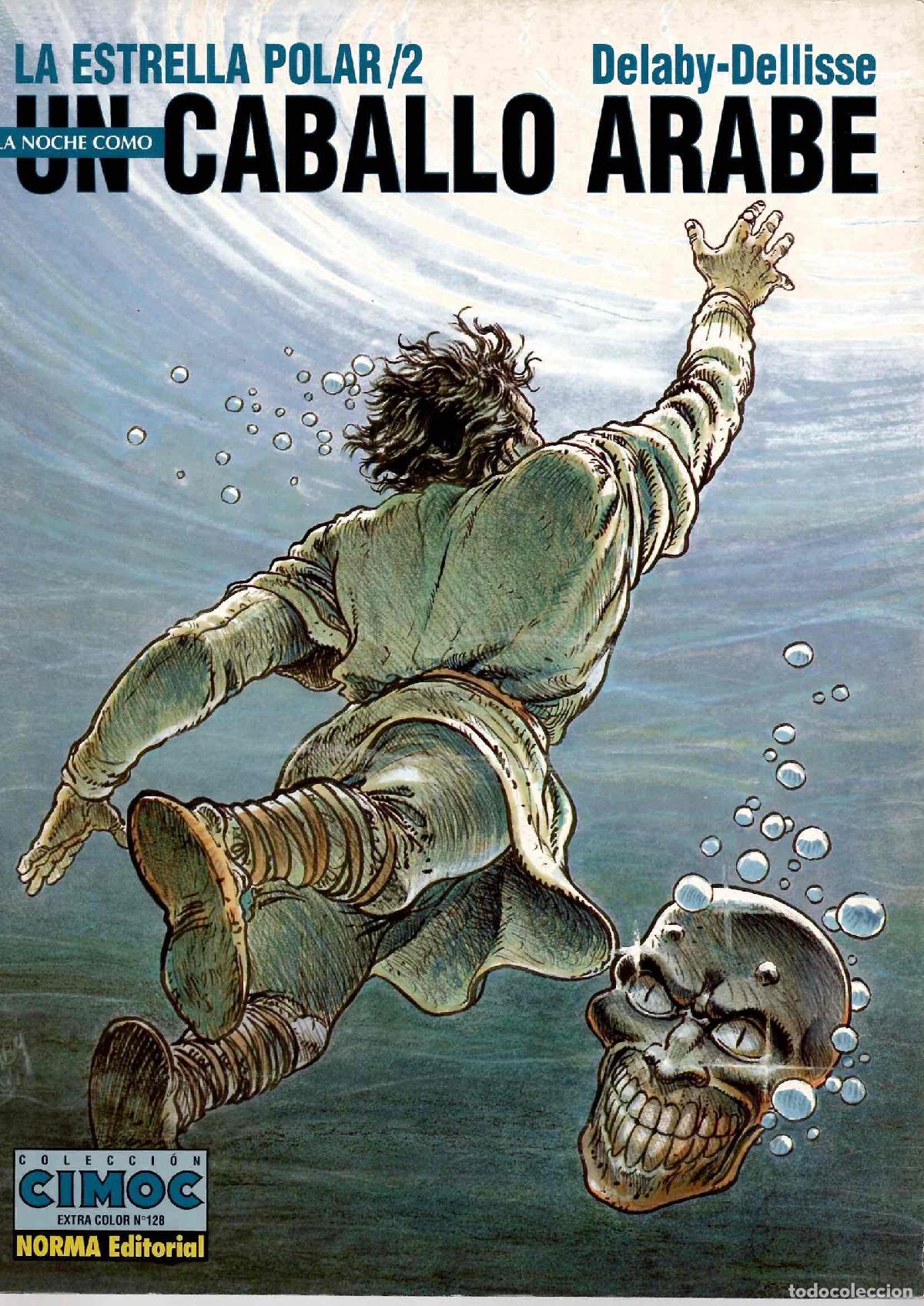 C&oacute;mics: LA ESTRELLA POLAR 2 LA NOCHE COMO UN CABALLO ARABE. DELABY - DELLISSE. NORMA 1996. 1&ordf; EDICION