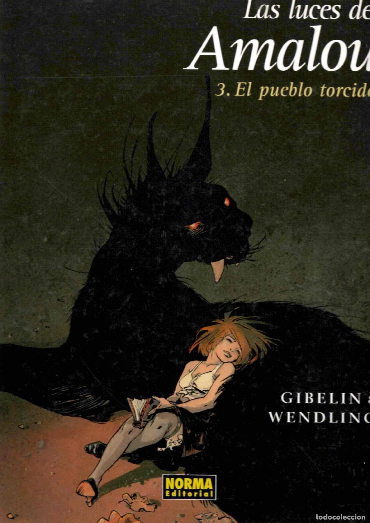 C&oacute;mics: LAS LUCES DEL AMALOU 3. EL PUEBLO TORCIDO. GIBELIN & WENDLING. NORMA 2007, 1&ordf; EDICION