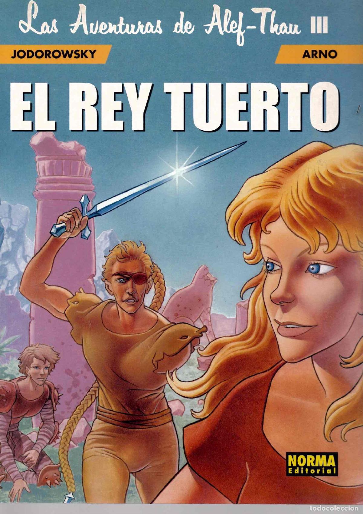 C&oacute;mics: LAS AVENTURAS DE ALEF-THAU III EL REY TUERTO. ARNO-JODOROWSKY. NORMA 2003, 1&ordf; EDICION