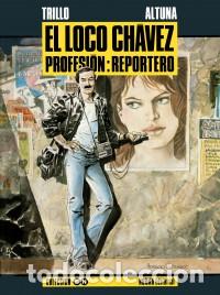 C&oacute;mics: EL LOCO CHAVEZ PROFESI&Oacute;N REPORTERO TRILLO-ALTUNA NORMA