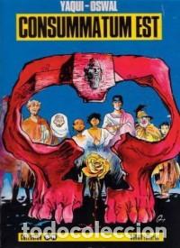 C&oacute;mics: CONSUMMATUM EST YAQUI-OSWAL NORMA