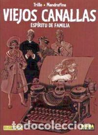 C&oacute;mics: VIEJOS CANALLAS ESPIRITU DE FAMILIA TRILLO-MANDRAFINA NORMA