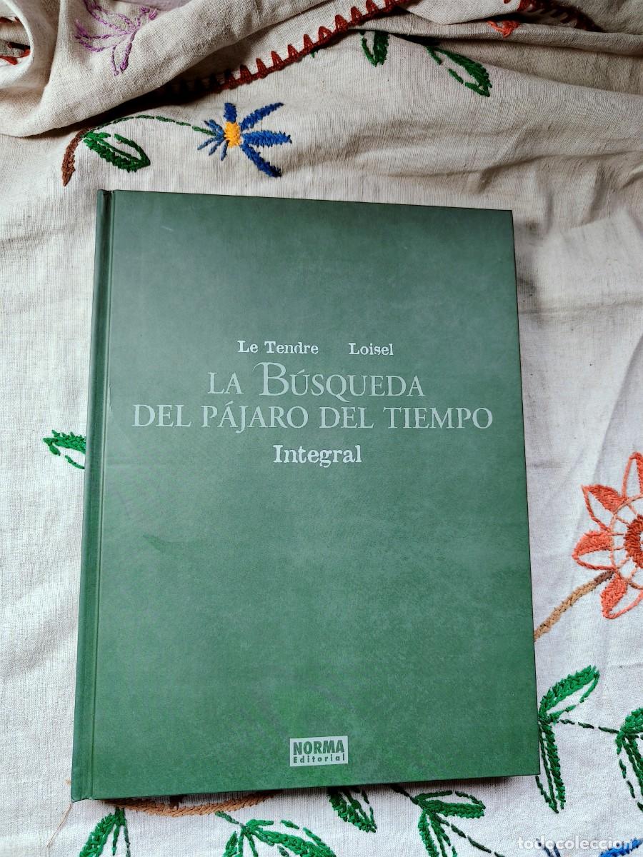 C&oacute;mics: La B&uacute;squeda del P&aacute;jaro del tiempo. Loisel. Norma. Tapa dura. Le falta la sobrecubierta.