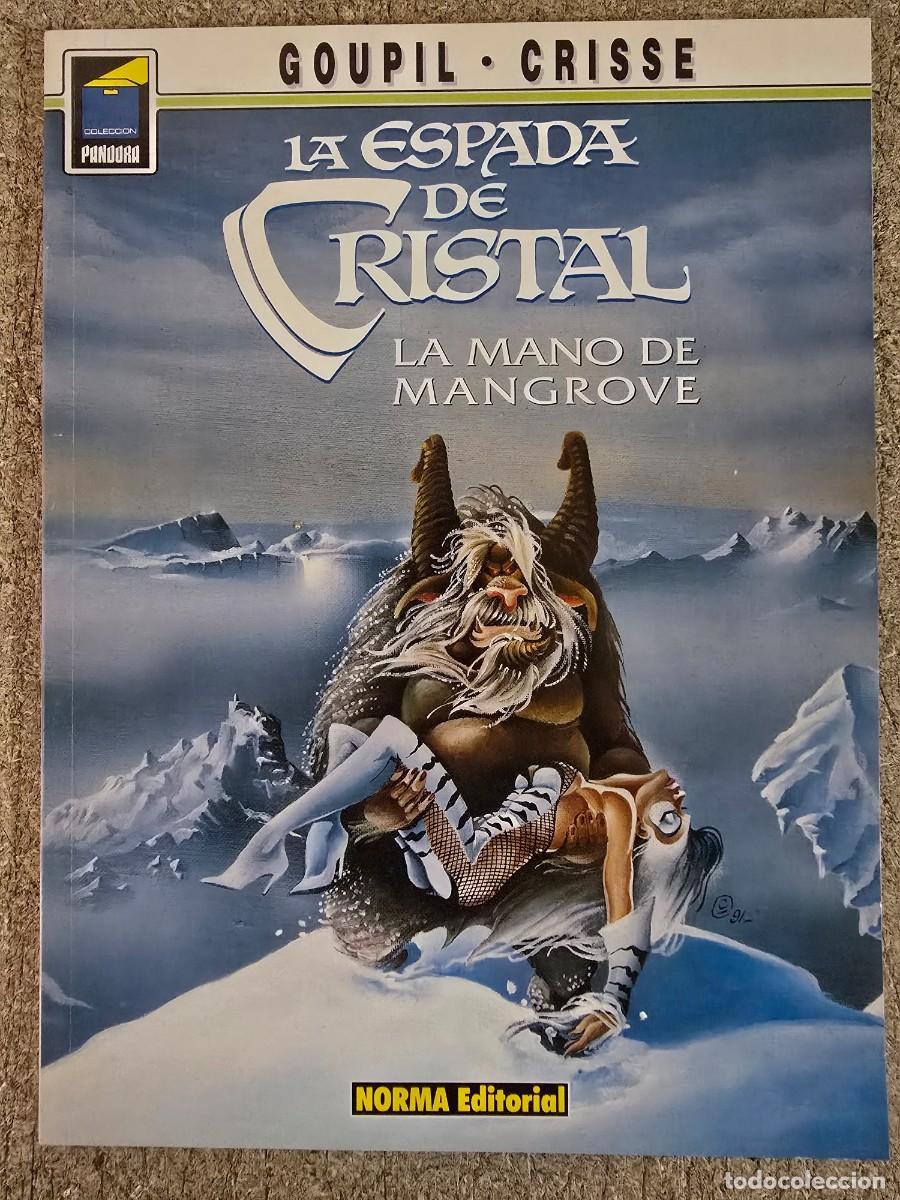 C&oacute;mics: La Espada de Cristal.La Mano de Mangrove.Goupil.crisse.Norma Editorial